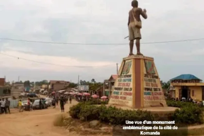 Une vue d'un monument emblématique de la cité de Komanda