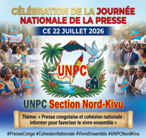 l’UNPC Nord-Kivu appelle à une information responsable pour renforcer la cohésion nationale