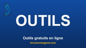 Kivu Morning Post — Actualités de Goma et de l'Est de la RDC kmp-tool-outils-gratuits